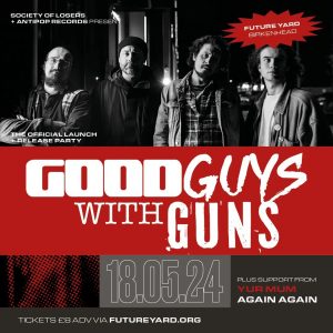 Good Guys with Guns at Future Yard 2024